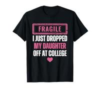 Fragile Je Viens de déposer ma Fille chez Les Parents de T-Shirt