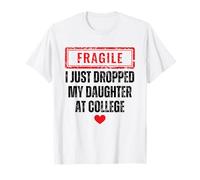 Fragile Je Viens de déposer ma Fille chez Les Parents de T-Shirt