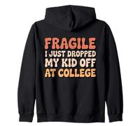 Fragile, Je Viens de déposer Mon Enfant au College Parent Groovy Sweat à Capuche