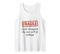 Fragile, Je Viens de déposer Mon Fils à l'université Funny Parent Débardeur