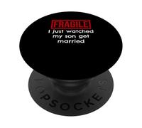 Fragile, Je Viens de Regarder Mon Fils se marier PopSockets PopGrip Adhésif