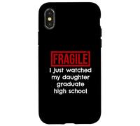 Fragile, Je Viens de Voir ma Fille Terminer Ses études Secondaires Coque pour iPhone X/XS