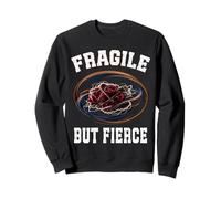 Fragile mais FERCE Empowerment Strong Personne Emotions Tough Sweatshirt