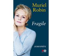 Muriel Robin – Fragile – Biographie – xO – broché