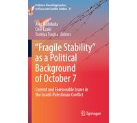 “Fragile Stability” as a Political Background of October 7: Current and Foreseeable Issues in the Israeli-Palestinian Conflict