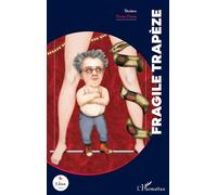 Fragile trapèze - Victor Haïm - L'harmattan - broché - Théâtre