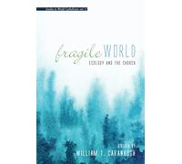 Fragile World: Ecology and the Church