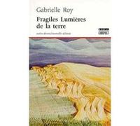 FRAGILES LUMIERES DE LA TERRE ROY. GABRIELLE (Auteur)