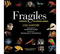 Fragiles: Portraits du monde animal