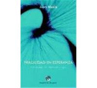 Fragilidad en esperanza. Enfoques de antropología