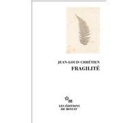 Fragilité Jean-Louis Chrétien (Auteur)