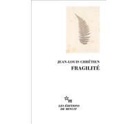 Fragilité - Jean-Louis Chrétien - Minuit - Poche - Essai