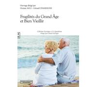 Fragilités Du Grand Âge Et Bien Vieillir