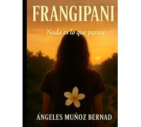 FRAGIPANI: Nada es lo que parece