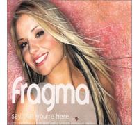 Fragma - Say That You're Here 1