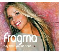 Fragma - Say That You're Here [Import]