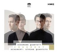 Schumann Quartett – Fragment: Schubert: String Quartets – CD