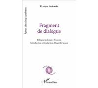 Fragment de dialogue Bilingue polonais - français - Isabelle Macor - L'harmattan - broché - Poésie