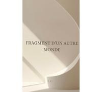 Fragment d'un autre monde: L.G.