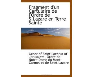 Fragment d'un Cartulaire de l'Ordre de S.Lazare en Terre Sainte