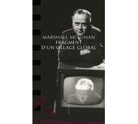 Fragment d'un village global - Marshall McLuhan - Allia - broché - Essai