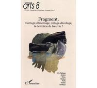 Fragment Montage-démontage, collage-décollage, la défection de l'œuvre? - Jean-Louis Déotte - L'harmattan - broché - Etude