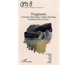 Fragment Montage-démontage, collage-décollage, la défection de l'œuvre? - Jean-Louis Déotte - L'harmattan - broché - Etude