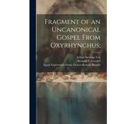 Fragment Of An Uncanonical Gospel From Oxyrhynchus;