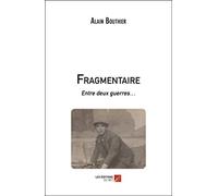 Fragmentaire: Entre deux guerres…