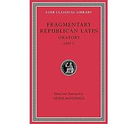 Fragmentary Republican Latin, Volume Iv