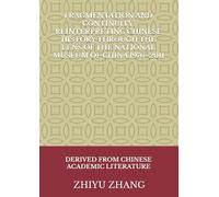 Fragmentation and Continuity: Reinterpreting Chinese History Through the Lens Of The National Museum Of China ,1976-2011