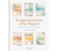Fragmentation and Repair by Shelley Rhodes Shelley Rhodes (Auteur)