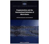 Fragmentation And The International Relations Of Micro-States