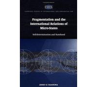 Fragmentation And The International Relations Of Micro-States