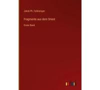 Fragmente Aus Dem Orient