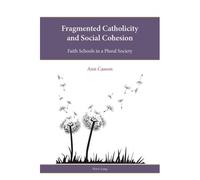 Fragmented Catholicity And Social Cohesion