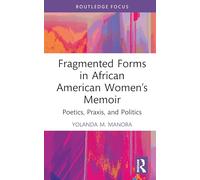 Fragmented Forms in African American Women’s Memoir