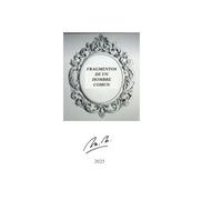 Fragmentos de un Hombre Comun