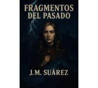 FRAGMENTOS DEL PASADO: J.M. SUÁREZ