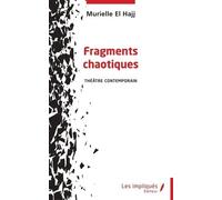 Fragments Chaotiques - Théâtre Contemporain