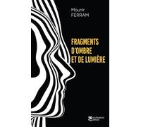 Fragments d’ombre et de lumière