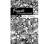 Fragments d’un autre monde