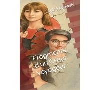 Fragments d’un Cœur Voyageur