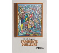 Fragments d'ailleurs - Mireille Delgenès - Hello - broché - Roman
