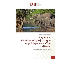 Fragments d'anthropologie juridique et politique de la Côte d'Ivoire