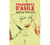 Fragments d'asile - Anna Kavan - Cambourakis - broché - Roman