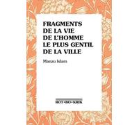 Fragments de la vie de l’homme le plus gentil de la ville