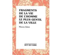 Fragments de la vie de l’homme le plus gentil de la ville