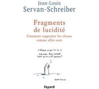 Fragments de lucidité Jean-Louis Servan-Schreiber (Auteur)