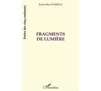 Fragments de lumière - Kamal Ben Hameda - L'harmattan - broché - Livre